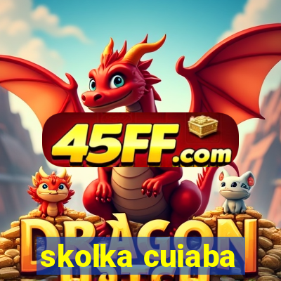 skolka cuiaba